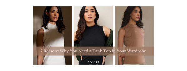 7 Reasons Why You Need a Tank Top in Your Wardrobe
