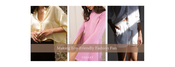 Making Eco Friendly Fashion Fun with Cosset Clothing
